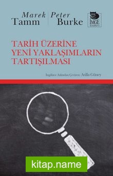 Tarih Üzerine Yeni Yaklaşımların Tartışılması