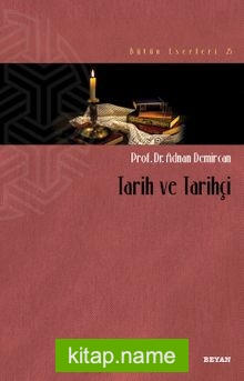 Tarih ve Tarihçi