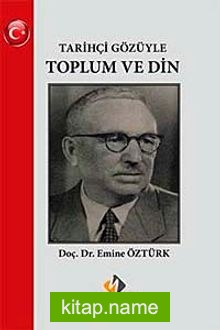 Tarihçi Gözüyle Toplum ve Din