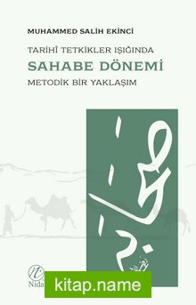 Tarihi Tetkikler Işığında Sahabe Dönemi