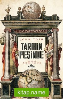 Tarihin Peşinde Modern Tarih Çalışmasında Hedefler, Yöntemler ve Yeni Doğrultular