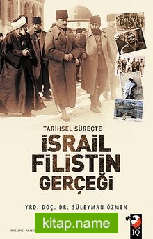 Tarihsel Süreçte İsrail-Filistin Gerçeği