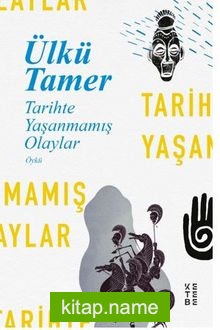 Tarihte Yaşanmamış Olaylar