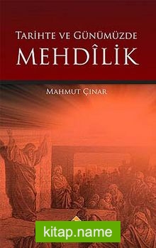 Tarihte ve Günümüzde Mehdilik