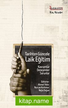 Tarihten Güncele Laik Eğitim  Kavramlar, Deneyimler, Sorunlar