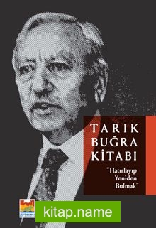 Tarık Buğra Kitabı Hatırlayıp Yeniden Bulmak