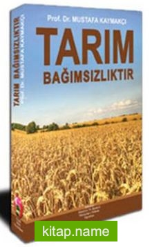 Tarım Bağımsızlıktır