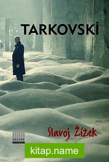 Tarkovski  İçsel Uzamdan Gelen Şey