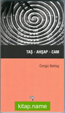 Taş – Ahşap – Cam