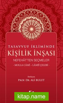 Tasavvuf İkliminde Kişilik İnşası  Nefehat’ten Seçmeler