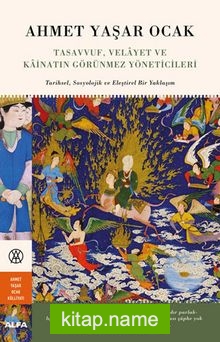 Tasavvuf, Velayet ve Kainatın Görünmez Yöneticileri (Ciltli)