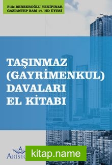 Taşınmaz (Gayrimenkul) Davaları El Kitabı