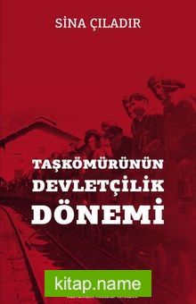 Taşkömürünün Devletçilik Dönemi