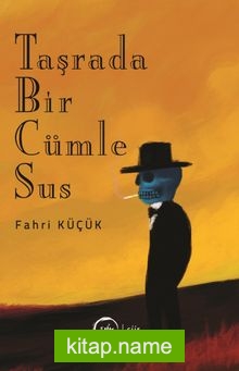 Taşrada Bir Cümle Sus