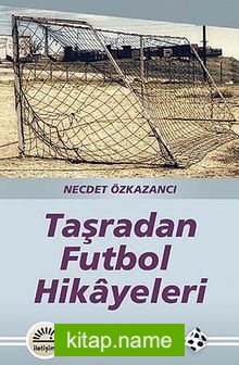 Taşradan Futbol Hikayeleri