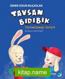 Tavşan Bıdıbık Yardımlaşmayı Seviyor