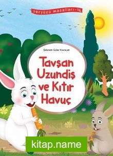 Tavşan Uzundiş ve Kıtır Havuç / Yeryüzü Masalları 16