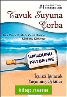 Tavuk Suyuna Çorba – Umudunu Kaybetme