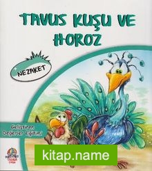 Tavus Kuşu ve Horoz / Nezaket