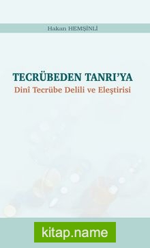 Tecrübeden Tanrı’ya Dinî Tecrübe Delili ve Eleştirisi