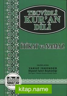 Tecvidli Kur’an Dili İtikat ve Namaz
