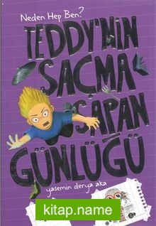 Teddy’nin Saçma Sapan Günlüğü / Neden Hep Ben?