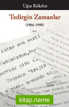 Tedirgin Zamanlar (1966-1988)