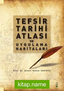 Tefsir Tarihi Atlası ve Uygulama Haritaları