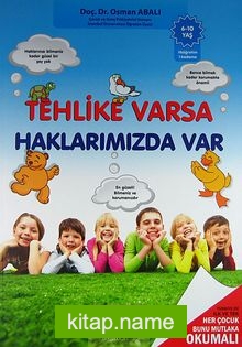 Tehlike Varsa Haklarımızda Var (6-10 yaş)