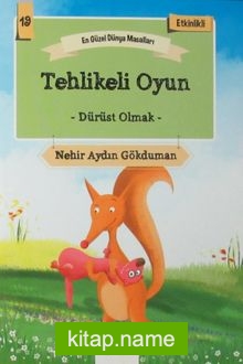 Tehlikeli Oyun – Dürüst Olmak / En Güzel Dünya Masalları