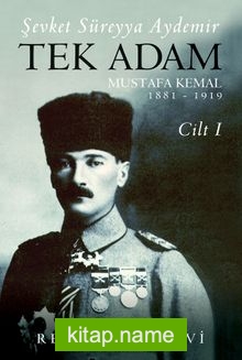 Tek Adam Mustafa Kemal (1881-1919) (Cilt 1) (Büyük Boy)