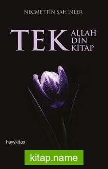 Tek Allah Tek Din Tek Kitap