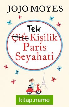 Tek Kişilik Paris Seyahati