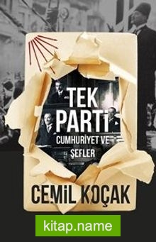 Tek Parti  Cumhuriyet ve Şefler