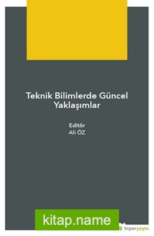 Teknik Bilimlerde Güncel Yaklaşımlar