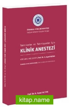 Tekniker ve Teknisyenler İçin  Klinik Anestezi