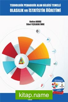 Teknolojik Pedagojik Alan Bilgisi Temelli Olasılık ve İstatistik Öğretimi