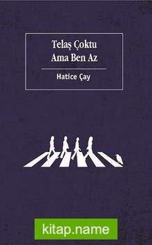 Telaş Çoktu Ama Ben Az