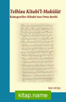 Telhisu Kitabi’l-Makulat Kategoriler Kitabının Orta Şerhi