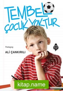 Tembel Çocuk Yoktur