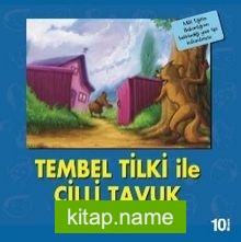 Tembel Tilki İle Çilli Tavuk / İlk Okuma Kitaplarım (Dik Yazı)