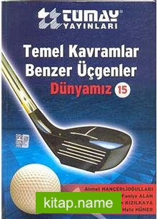 Temel Kavramlar – Benzer Üçgenler / Dünyamız -15