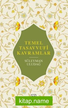 Temel Tasavvufî Kavramlar