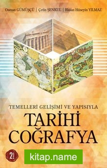 Temelleri Gelişimi ve Yapısıyla Tarihi Coğrafya