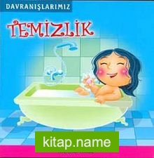 Temizlik – Davranışlarımız