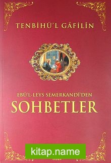 Tenbihü’l Gafilin – Ebu’l-Leys Semerkandi’den Sohbetler (Ciltsiz)