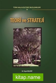 Teori ve Strateji Türk Halk Kültürü İncelemeleri II