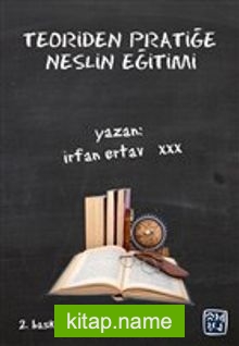 Teoriden Pratiğe Neslin Eğitimi