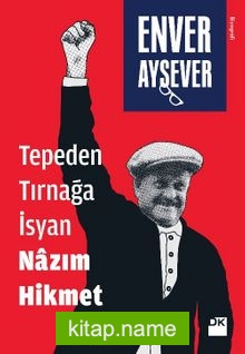 Tepeden Tırnağa İsyan Nazım Hikmet