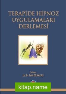 Terapide Hipnoz Uygulamaları Derlemesi